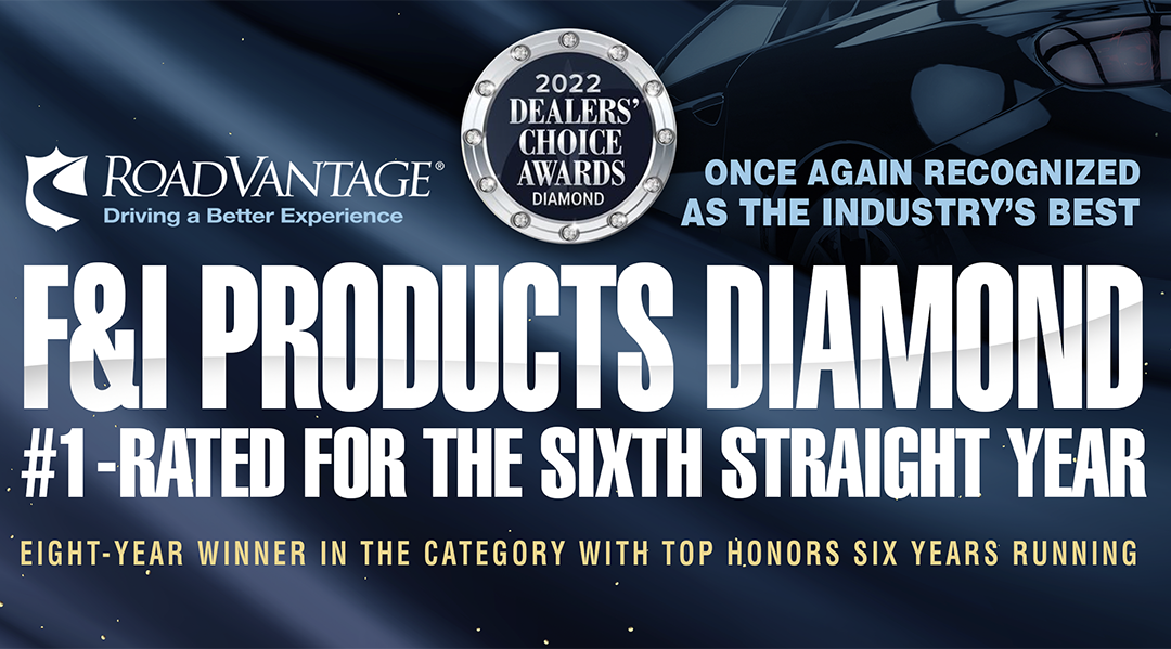 RoadVantage Secures a Sixth Straight First Place Diamond Win for Best F&I Products and Wins Platinum for Service Contracts, Capturing Wins in Five 2022 Dealers’ Choice Award Categories